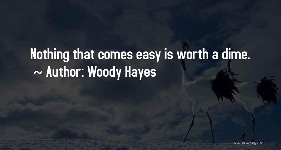 Woody Hayes Quotes 372818
