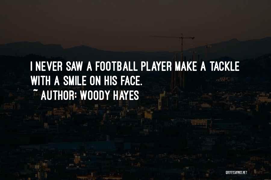 Woody Hayes Quotes 747762