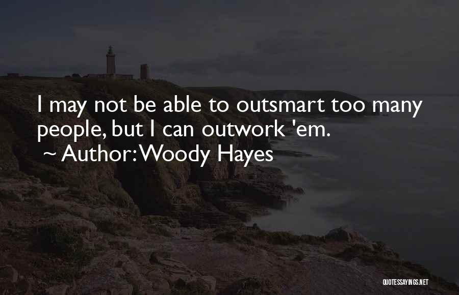 Woody Hayes Quotes 790716