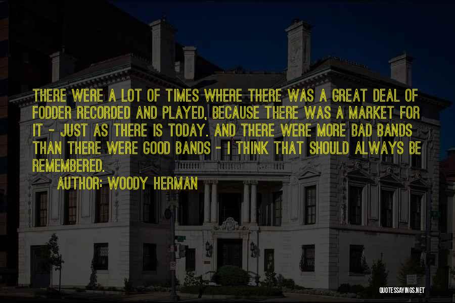 Woody Herman Quotes 1419572