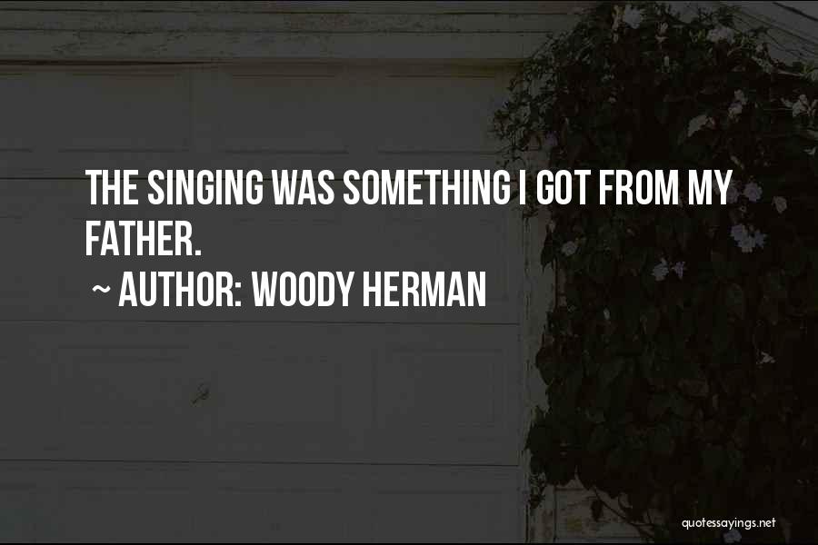 Woody Herman Quotes 1782021