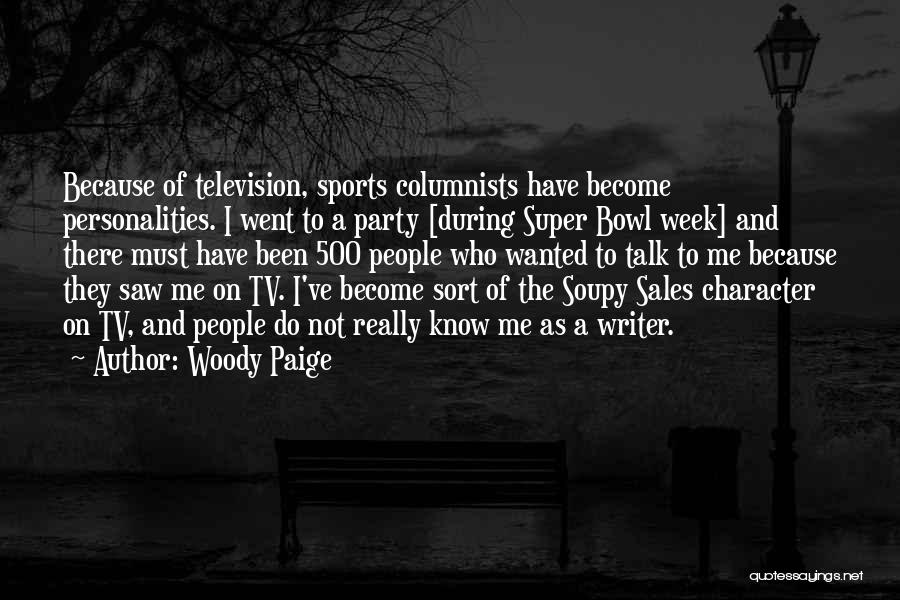 Woody Paige Quotes 151558