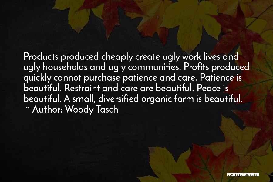 Woody Tasch Quotes 108184