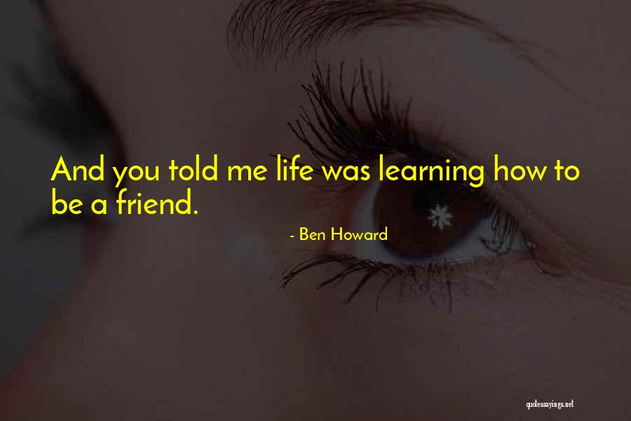 Woody The Coroner Quotes By Ben Howard