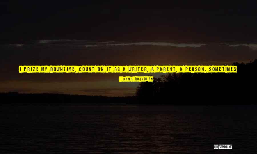 Woody's Quotes By Anna Quindlen Woody's Quotes By Anna Quindlen