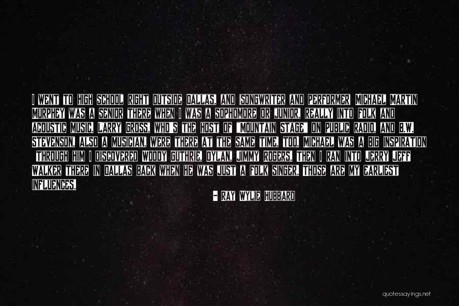 Woody's Quotes By Ray Wylie Hubbard Woody's Quotes By Ray Wylie Hubbard