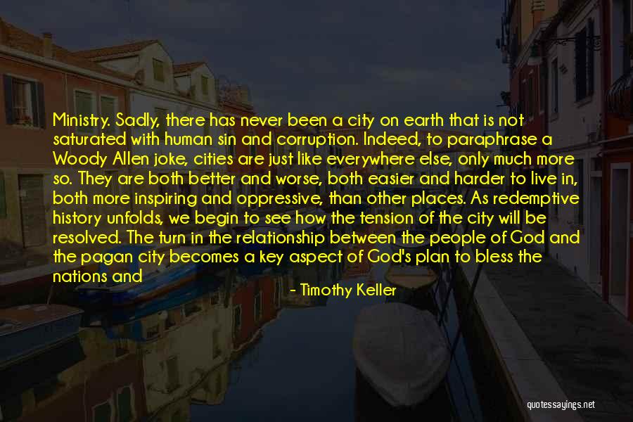 Woody's Quotes By Timothy Keller Woody's Quotes By Timothy Keller