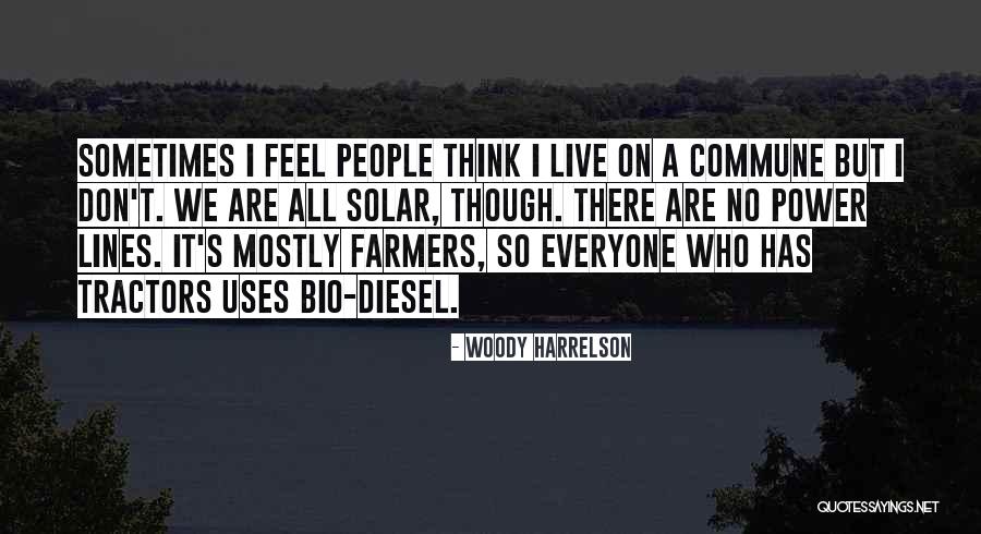 Woody's Quotes By Woody Harrelson Woody's Quotes By Woody Harrelson