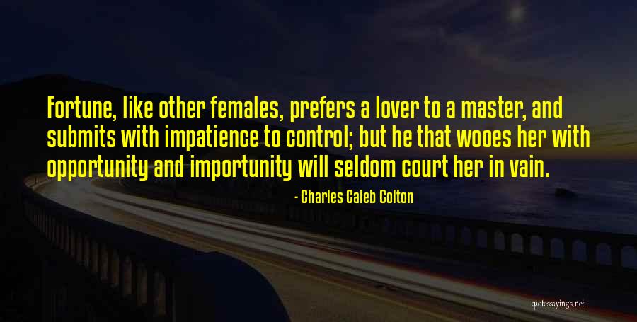 Wooes Quotes By Charles Caleb Colton Wooes Quotes By Charles Caleb Colton