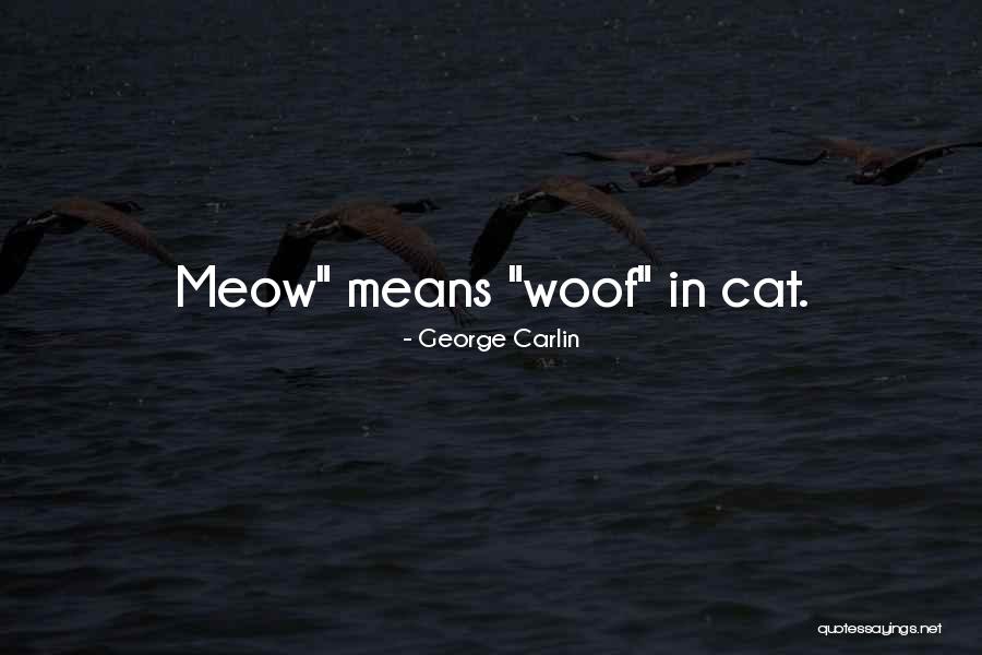Woof Quotes By George Carlin Woof Quotes By George Carlin