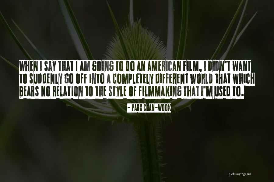 Wook Quotes By Park Chan-wook Wook Quotes By Park Chan-wook
