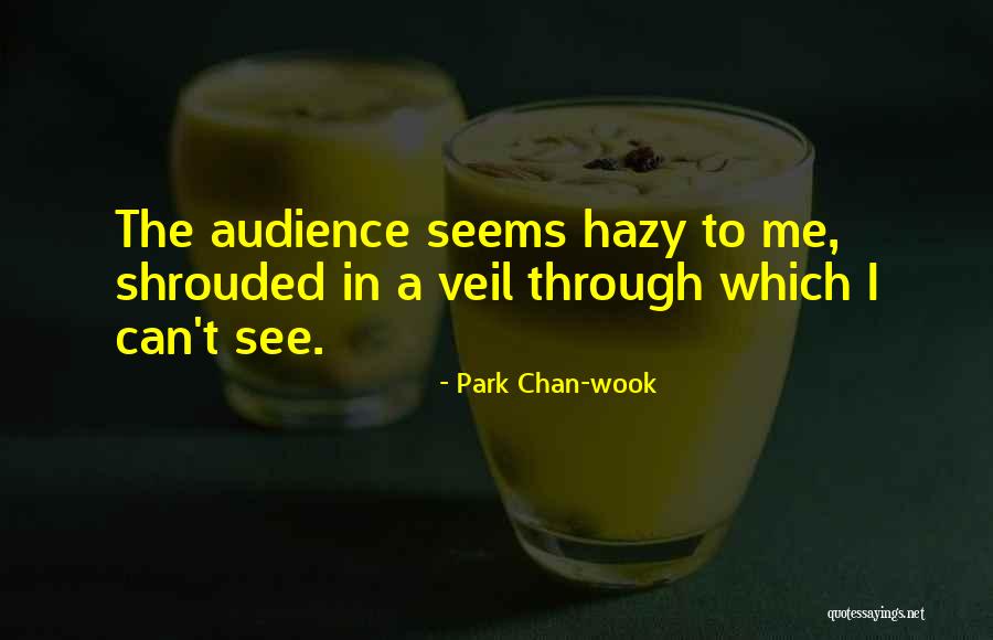 Wook Quotes By Park Chan-wook Wook Quotes By Park Chan-wook