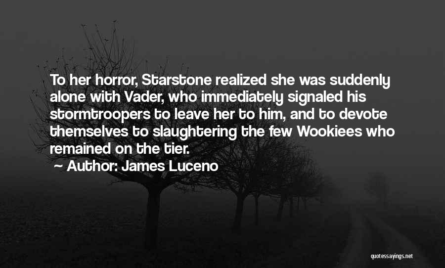 Wookiees Quotes By James Luceno