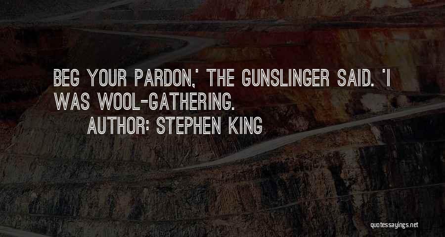 Wool Gathering Quotes By Stephen King