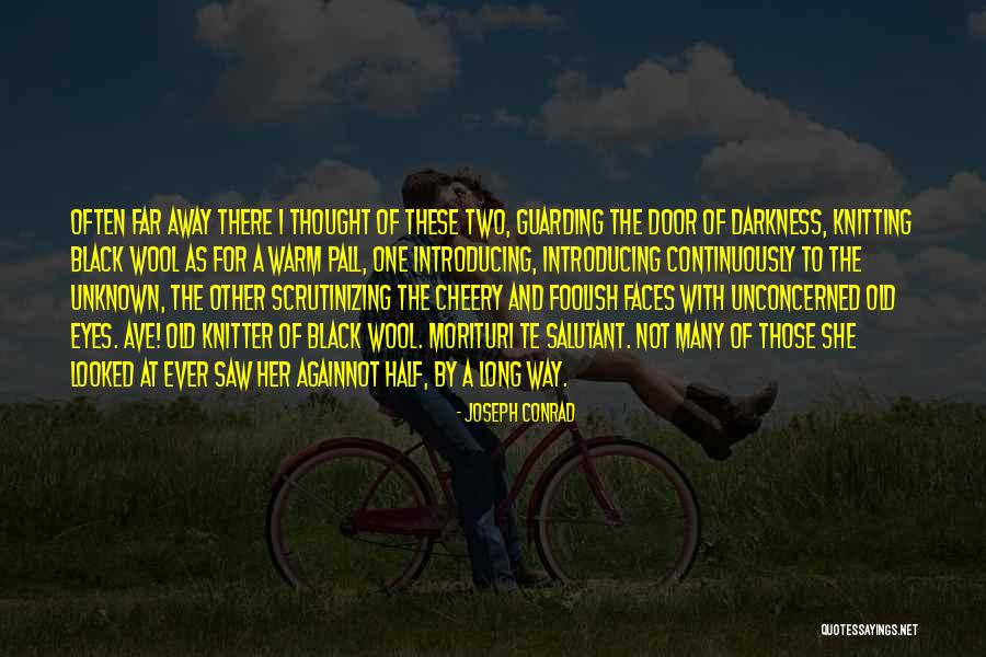 Wool Over My Eyes Quotes By Joseph Conrad Wool Over My Eyes Quotes By Joseph Conrad