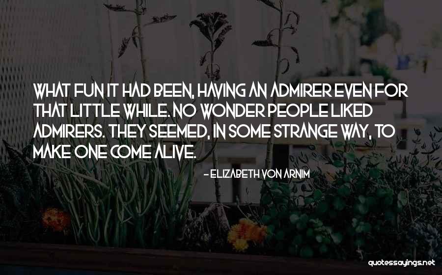 Woolbright Florist Quotes By Elizabeth Von Arnim Woolbright Florist Quotes By Elizabeth Von Arnim