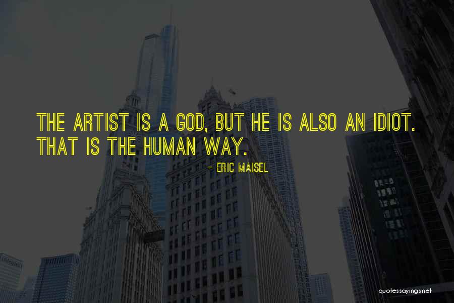 Woolhouse Road Quotes By Eric Maisel Woolhouse Road Quotes By Eric Maisel