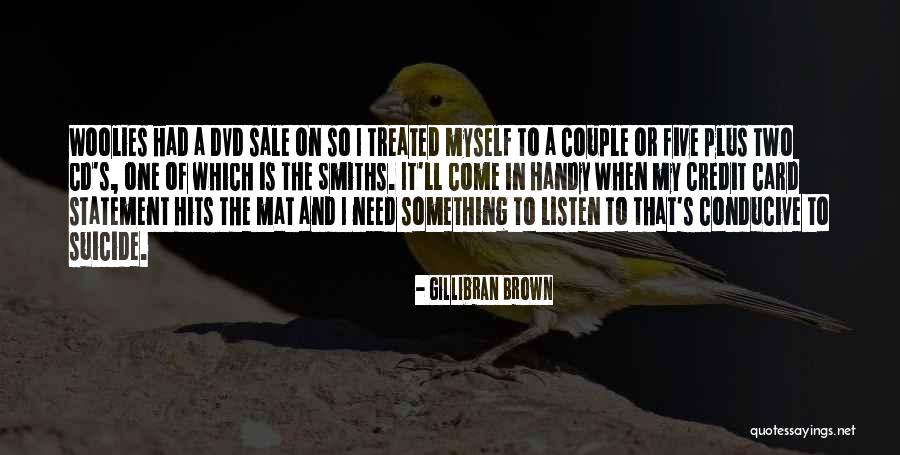 Woolies Quotes By Gillibran Brown Woolies Quotes By Gillibran Brown