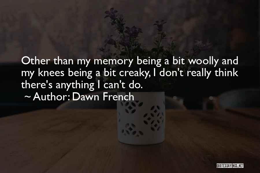 Woolly Quotes By Dawn French