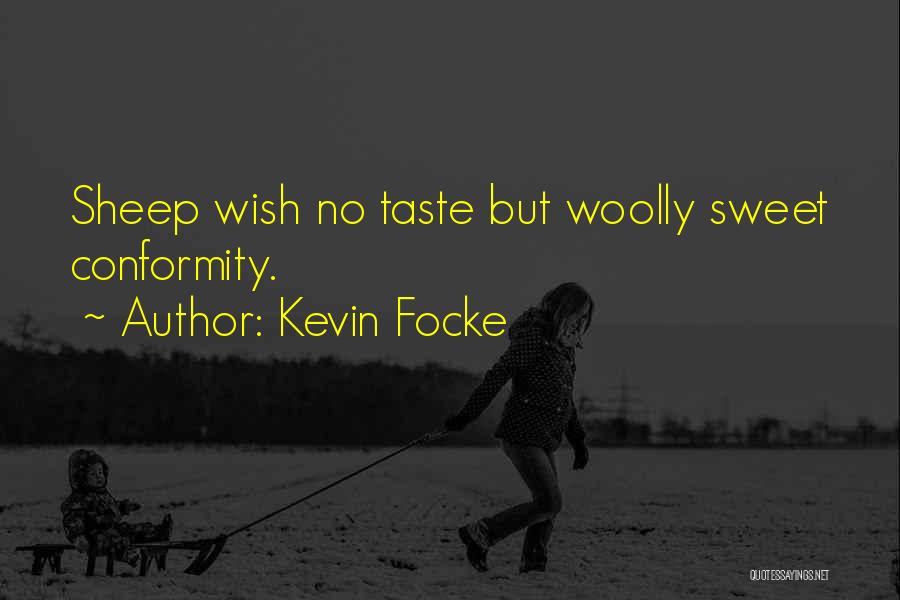 Woolly Quotes By Kevin Focke