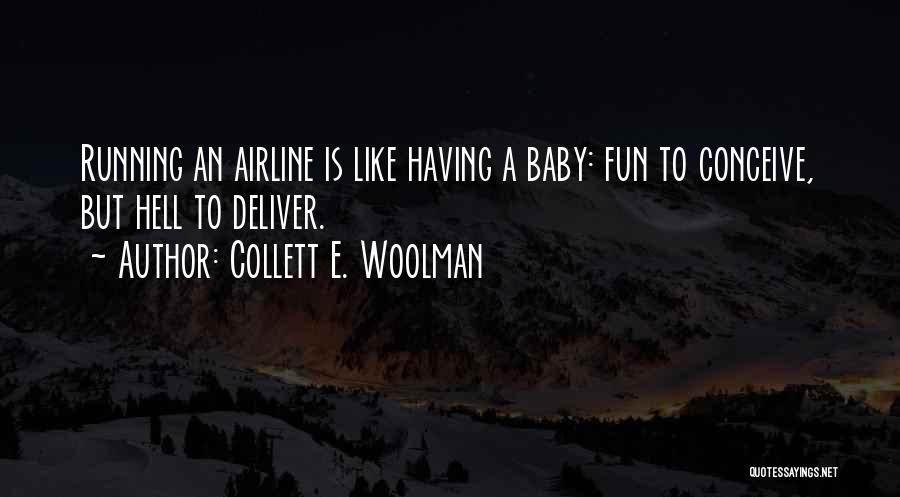 Woolman Quotes By Collett E. Woolman