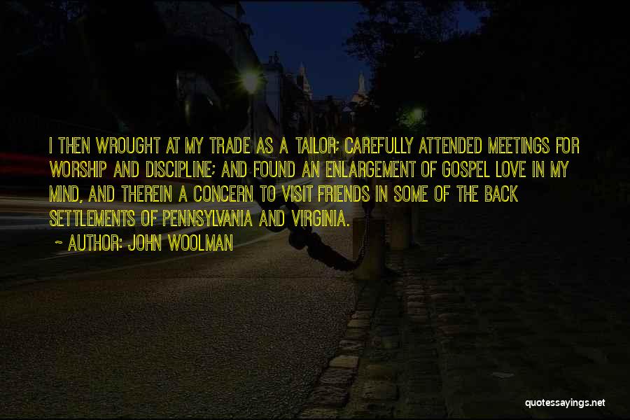 Woolman Quotes By John Woolman