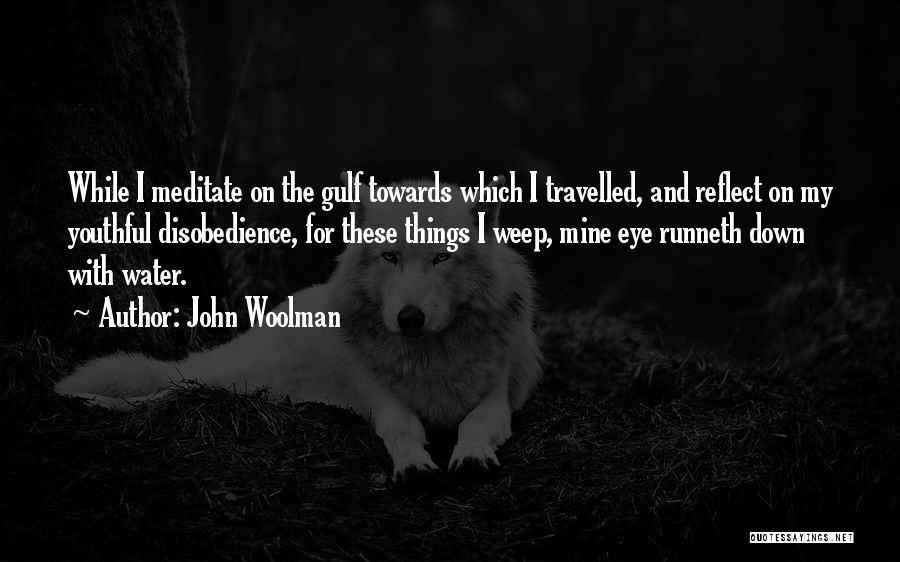 Woolman Quotes By John Woolman