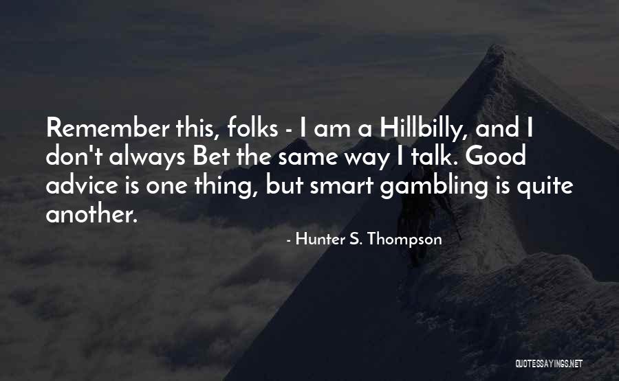 Woolmark Company Quotes By Hunter S. Thompson Woolmark Company Quotes By Hunter S. Thompson