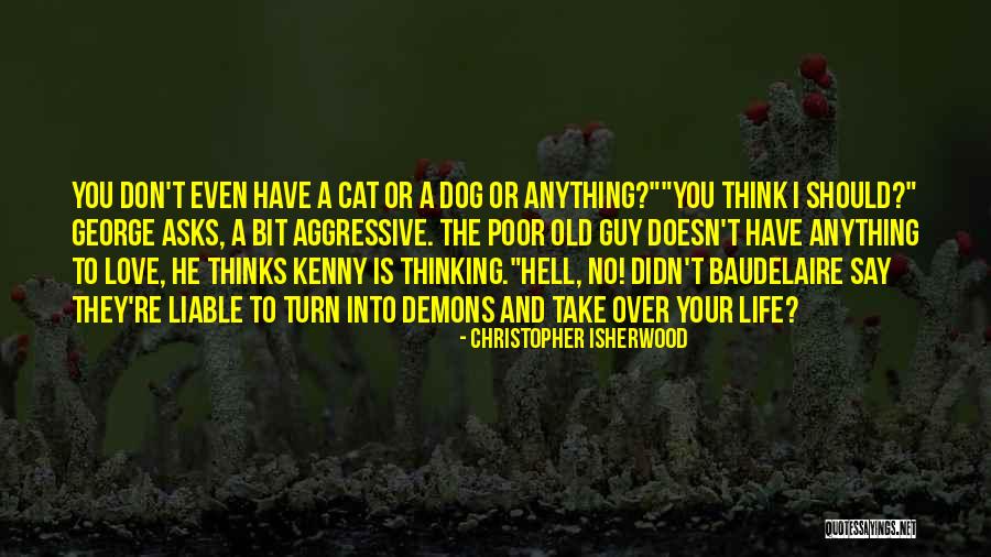 Wooooooorst Quotes By Christopher Isherwood Wooooooorst Quotes By Christopher Isherwood