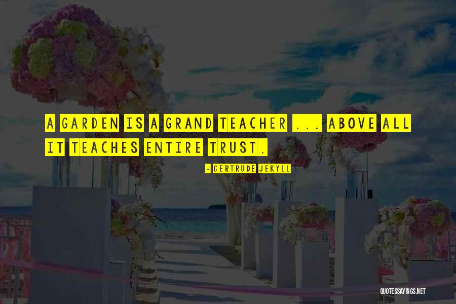 Woooow Quotes By Gertrude Jekyll Woooow Quotes By Gertrude Jekyll