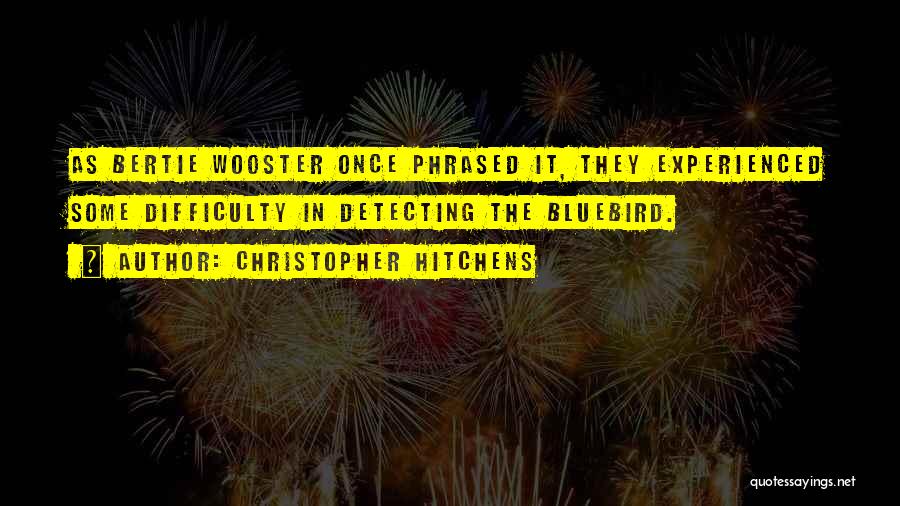 Wooster Bertie Quotes By Christopher Hitchens