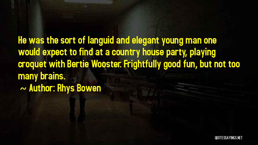 Wooster Bertie Quotes By Rhys Bowen