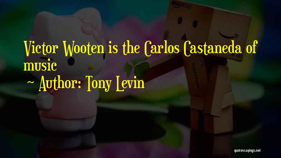 Wooten Quotes By Tony Levin