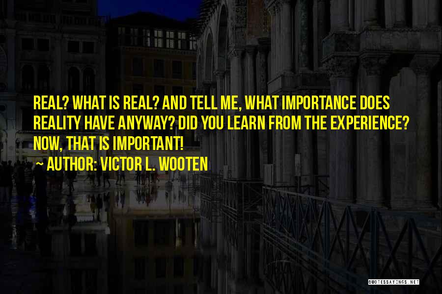 Wooten Quotes By Victor L. Wooten