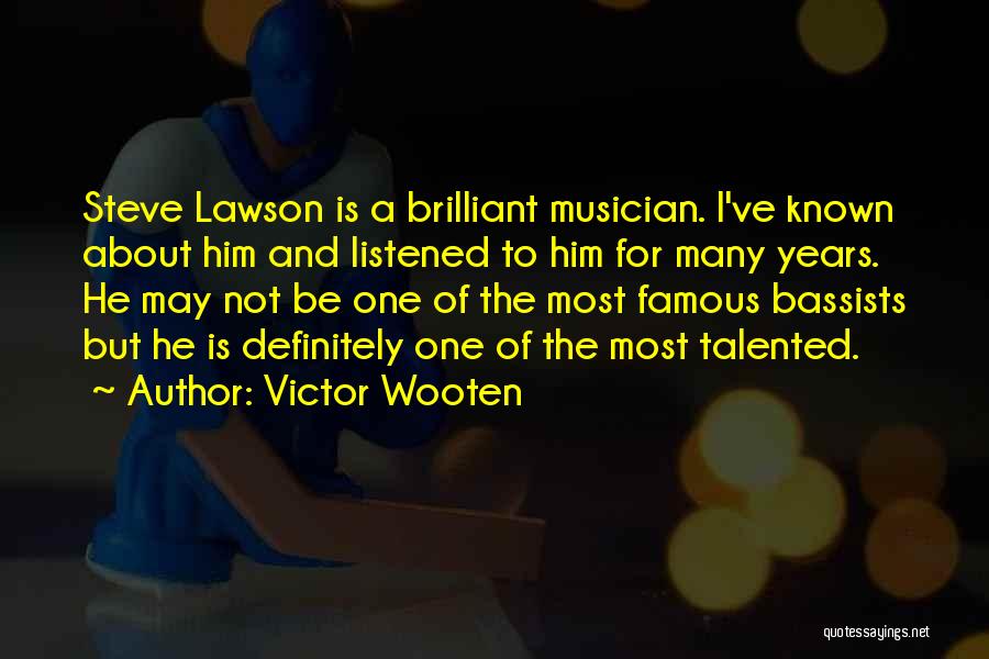 Wooten Quotes By Victor Wooten