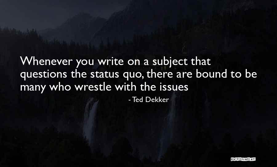 Wootten Famous Quotes By Ted Dekker Wootten Famous Quotes By Ted Dekker