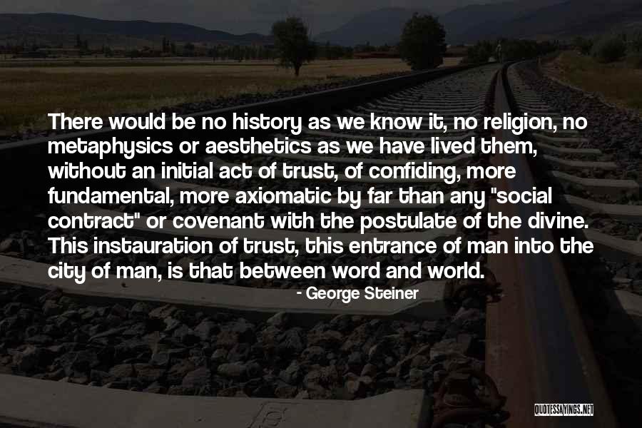 Word Aesthetics Quotes By George Steiner Word Aesthetics Quotes By George Steiner