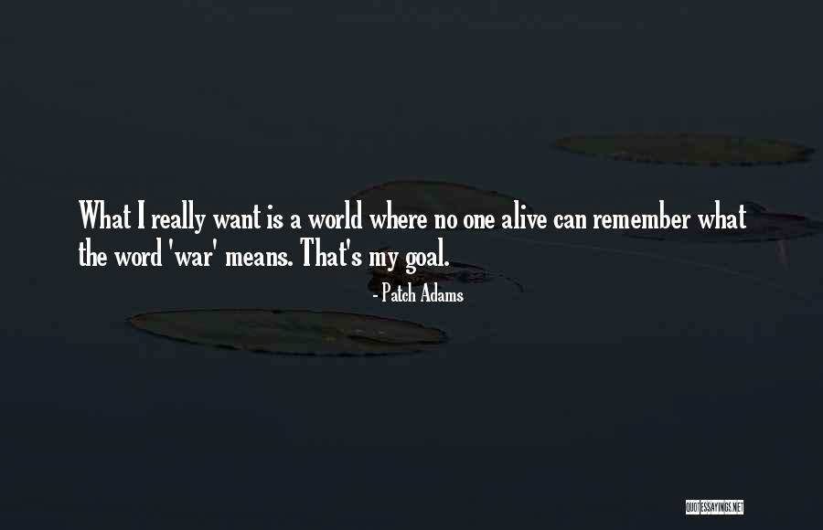 Word Alive Quotes By Patch Adams Word Alive Quotes By Patch Adams