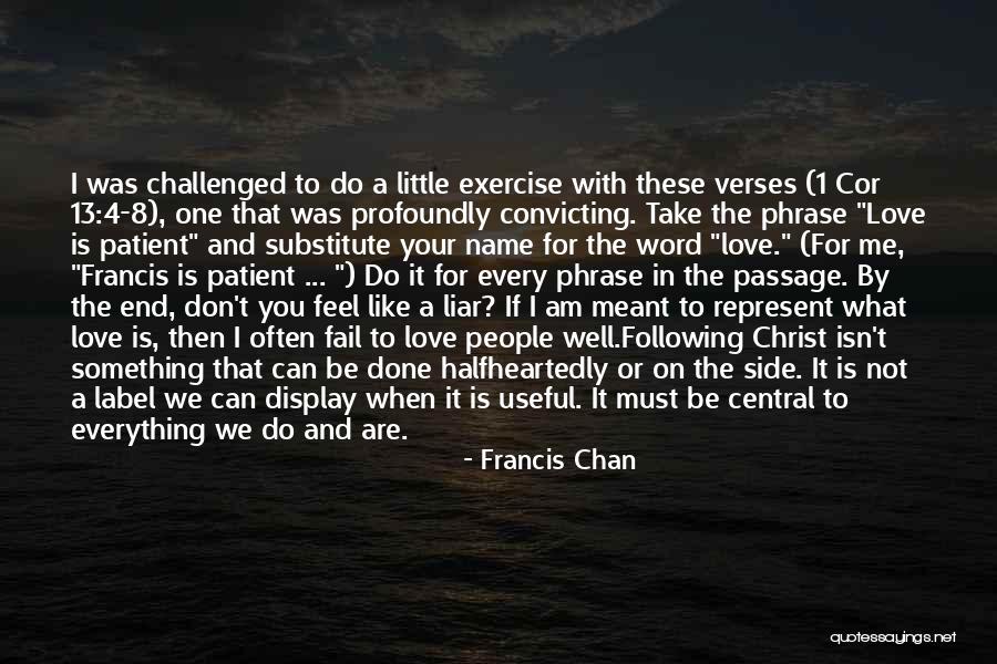 Word And Phrase Quotes By Francis Chan Word And Phrase Quotes By Francis Chan
