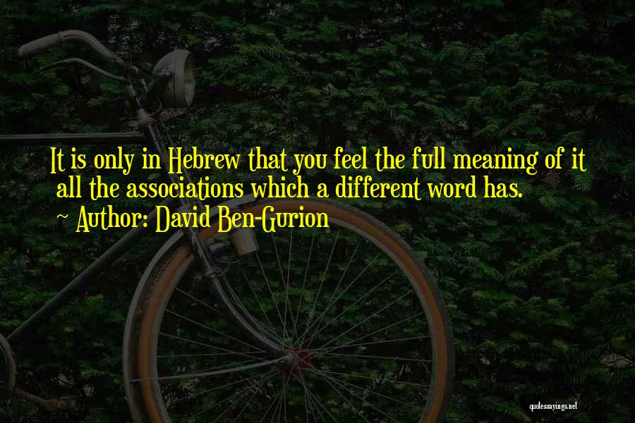 Word Association Quotes By David Ben-Gurion