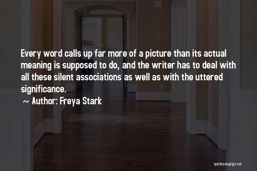 Word Association Quotes By Freya Stark