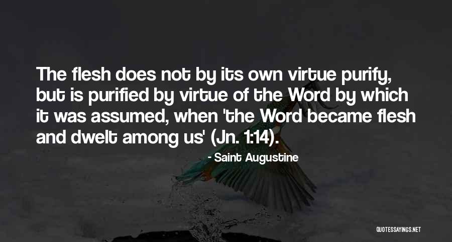 Word Became Flesh Quotes By Saint Augustine Word Became Flesh Quotes By Saint Augustine