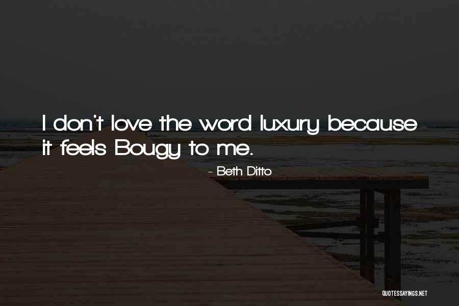 Word Ditto Quotes By Beth Ditto Word Ditto Quotes By Beth Ditto