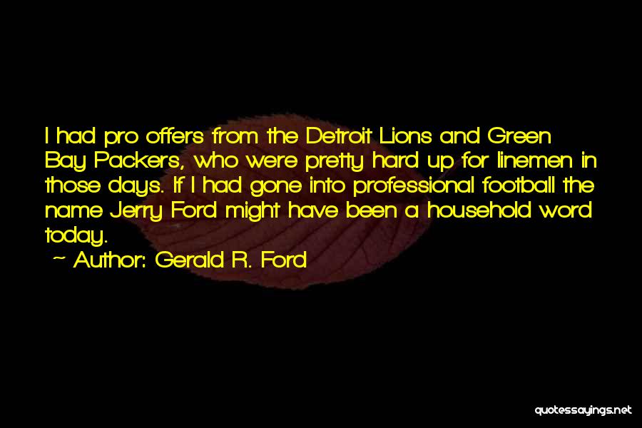 Word For Today Quotes By Gerald R. Ford