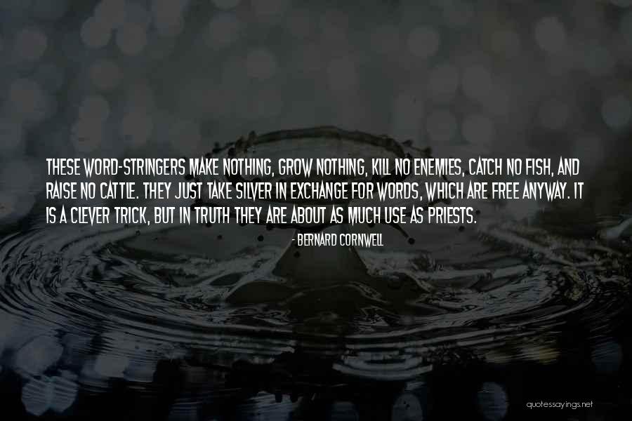 Word Free Quotes By Bernard Cornwell