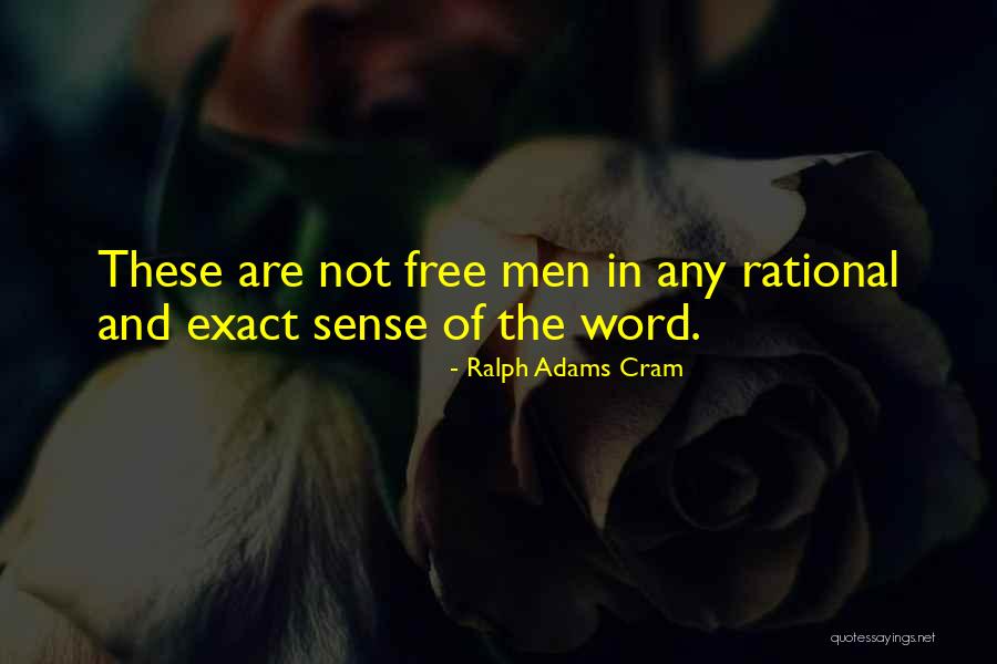 Word Free Quotes By Ralph Adams Cram