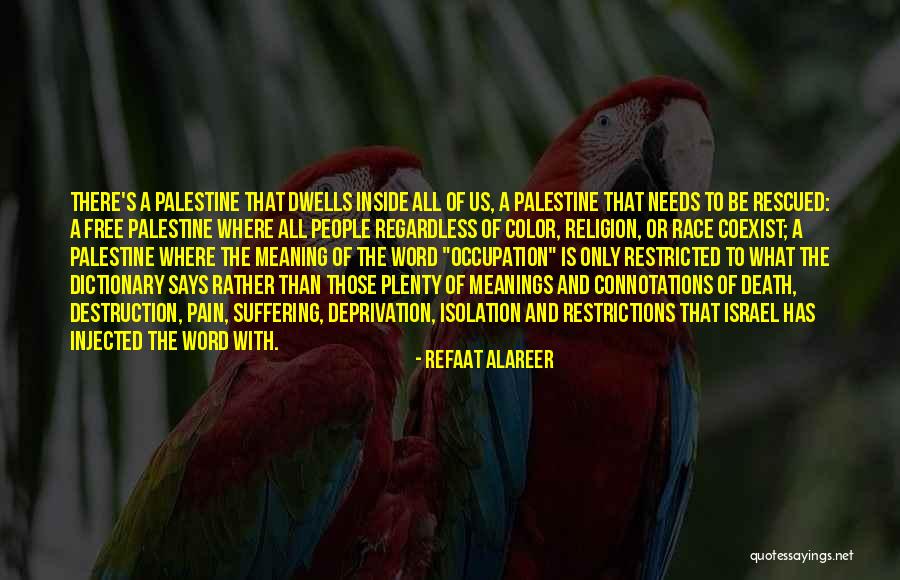 Word Free Quotes By Refaat Alareer