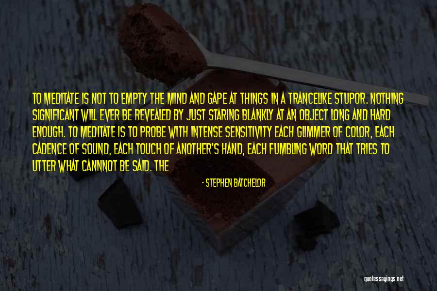 Word Is Not Enough Quotes By Stephen Batchelor Word Is Not Enough Quotes By Stephen Batchelor