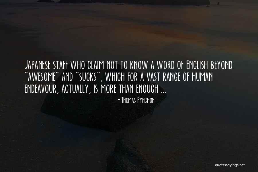 Word Is Not Enough Quotes By Thomas Pynchon Word Is Not Enough Quotes By Thomas Pynchon