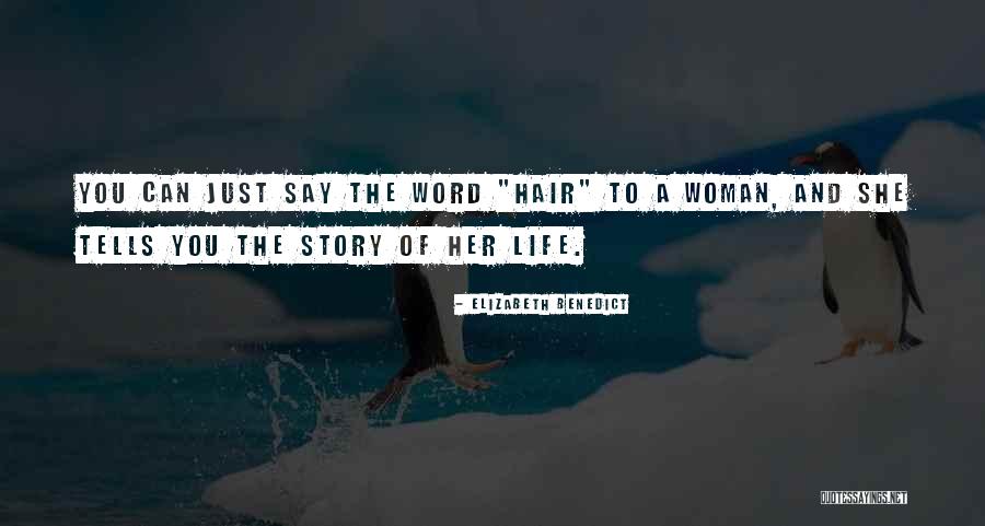 Word Life Quotes By Elizabeth Benedict Word Life Quotes By Elizabeth Benedict
